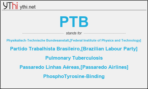 What does PTB mean? What is the full form of PTB?