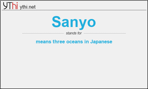 What does SANYO mean? What is the full form of SANYO?