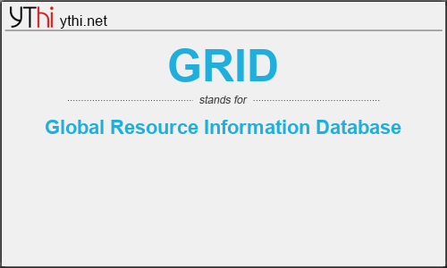 What does GRID mean? What is the full form of GRID?