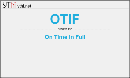 What does OTIF mean? What is the full form of OTIF?
