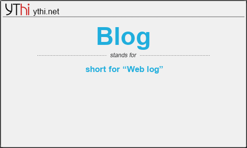 What does BLOG mean? What is the full form of BLOG?