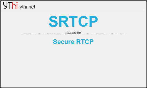 What does SRTCP mean? What is the full form of SRTCP?