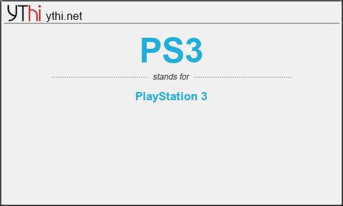 What does PS3 mean? What is the full form of PS3?