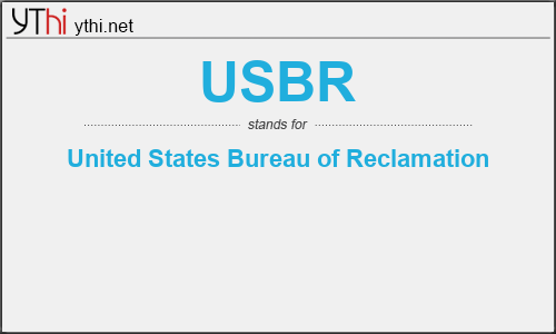 What does USBR mean? What is the full form of USBR?