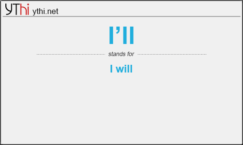 What does I’LL mean? What is the full form of I’LL?