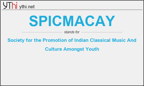 What does SPICMACAY mean? What is the full form of SPICMACAY?