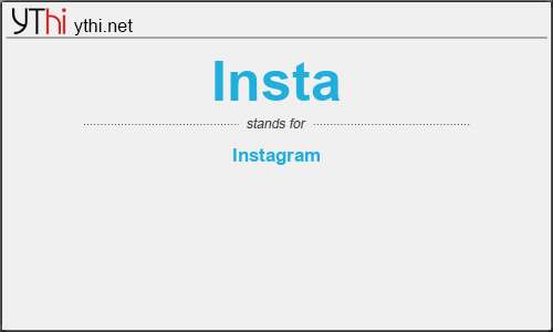 What does INSTA mean? What is the full form of INSTA?