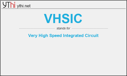 What does VHSIC mean? What is the full form of VHSIC?