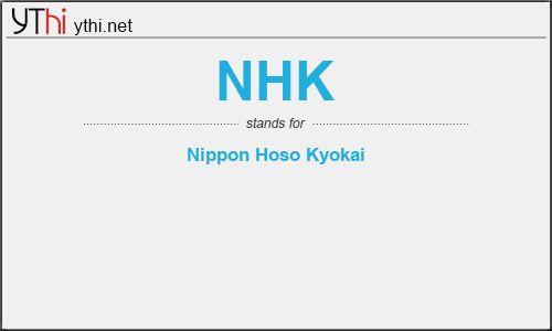 What Does Nhk Mean What Is The Full Form Of Nhk English Abbreviations Acronyms Ythi