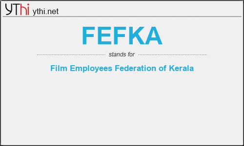 What does FEFKA mean? What is the full form of FEFKA?