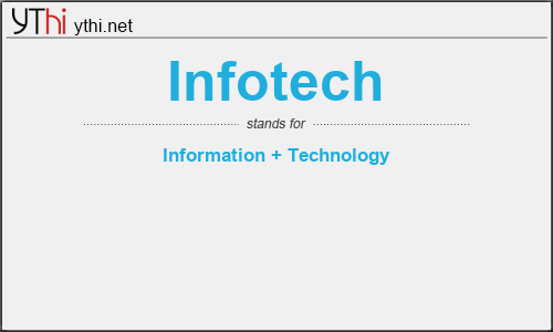 What does INFOTECH mean? What is the full form of INFOTECH?