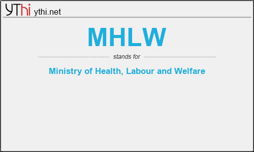 What does MHLW mean? What is the full form of MHLW?