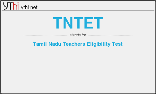 What does TNTET mean? What is the full form of TNTET?