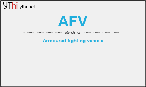 What does AFV mean? What is the full form of AFV?
