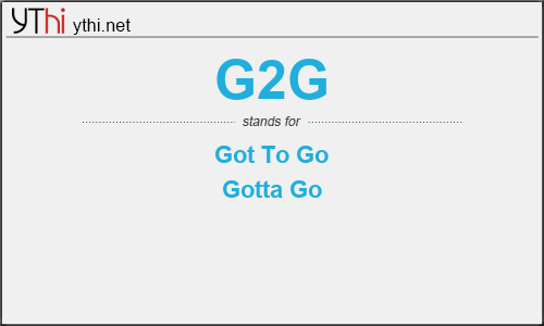 What does G2G mean? What is the full form of G2G?