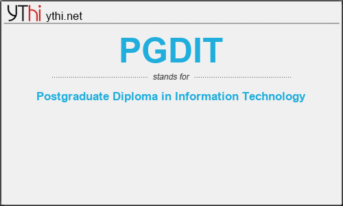 What does PGDIT mean? What is the full form of PGDIT?