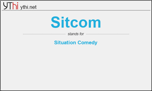What does SITCOM mean? What is the full form of SITCOM?