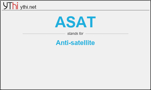 What does ASAT mean? What is the full form of ASAT?