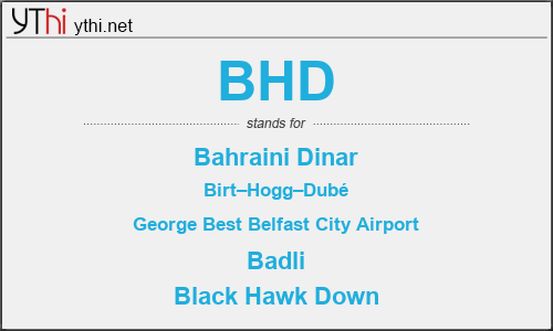 What does BHD mean? What is the full form of BHD?