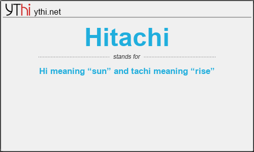 What does HITACHI mean? What is the full form of HITACHI?