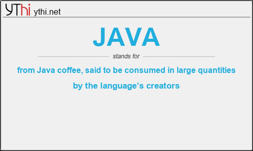 What does JAVA mean? What is the full form of JAVA?