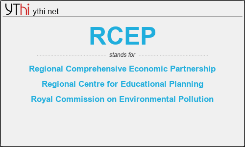 What does RCEP mean? What is the full form of RCEP?