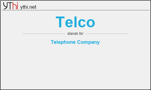 What does TELCO mean? What is the full form of TELCO?