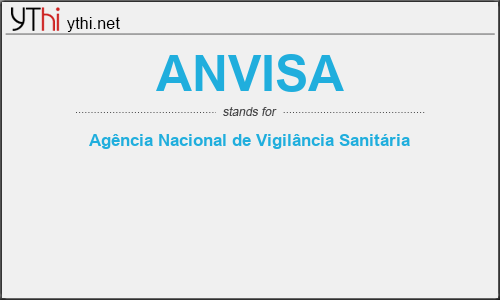 What does ANVISA mean? What is the full form of ANVISA?