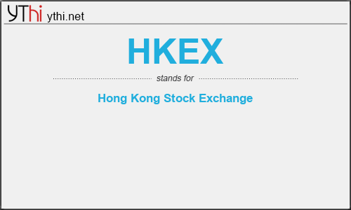 What does HKEX mean? What is the full form of HKEX?