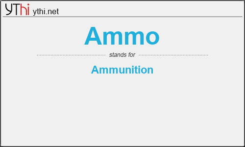 What does AMMO mean? What is the full form of AMMO?