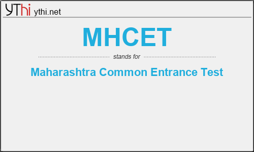 What does MHCET mean? What is the full form of MHCET?