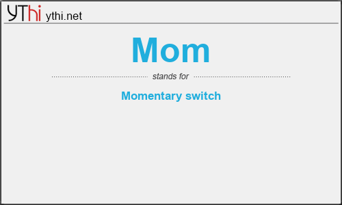 What does MOM mean? What is the full form of MOM?