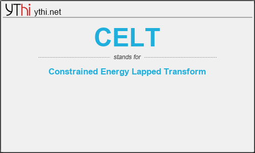 What does CELT mean? What is the full form of CELT?