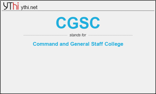 What does CGSC mean? What is the full form of CGSC?