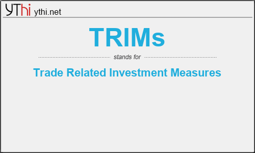 What does TRIMS mean? What is the full form of TRIMS?