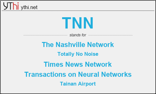 What does TNN mean? What is the full form of TNN?