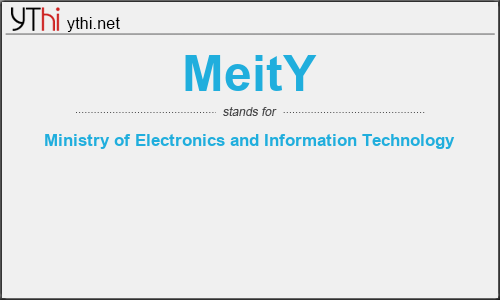 What does MEITY mean? What is the full form of MEITY?