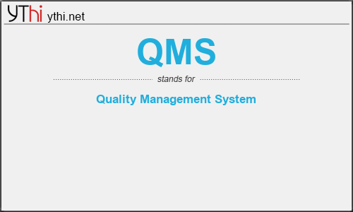 What does QMS mean? What is the full form of QMS?