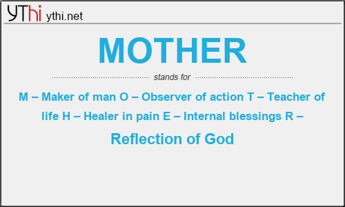 What does MOTHER mean? What is the full form of MOTHER?