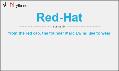 What does RED-HAT mean? What is the full form of RED-HAT?