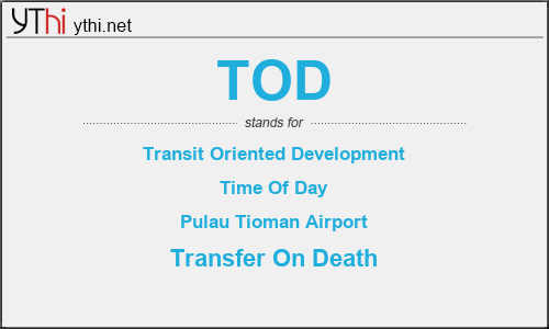 What does TOD mean? What is the full form of TOD?