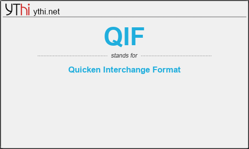 What does QIF mean? What is the full form of QIF?