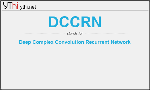 What does DCCRN mean? What is the full form of DCCRN?