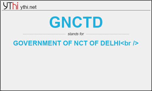 What does GNCTD mean? What is the full form of GNCTD?