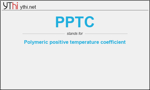 What does PPTC mean? What is the full form of PPTC?