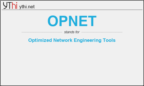 What does OPNET mean? What is the full form of OPNET?