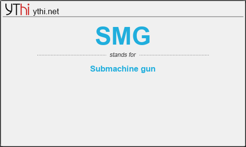 What does SMG mean? What is the full form of SMG?