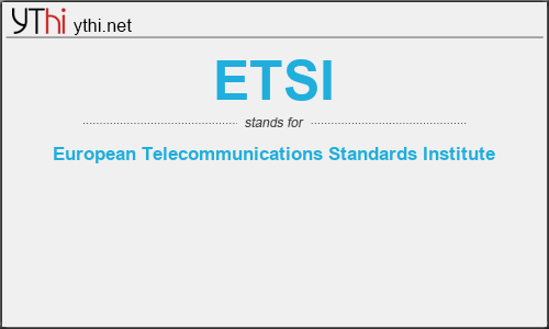 What does ETSI mean? What is the full form of ETSI?