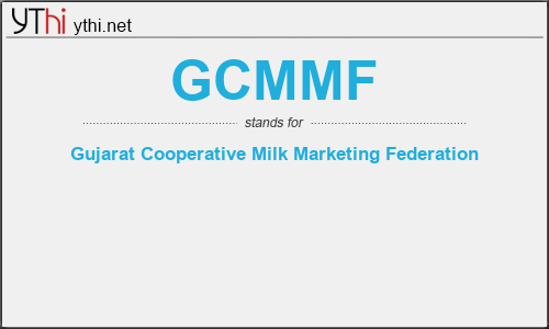 What does GCMMF mean? What is the full form of GCMMF?
