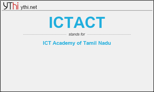 What does ICTACT mean? What is the full form of ICTACT?